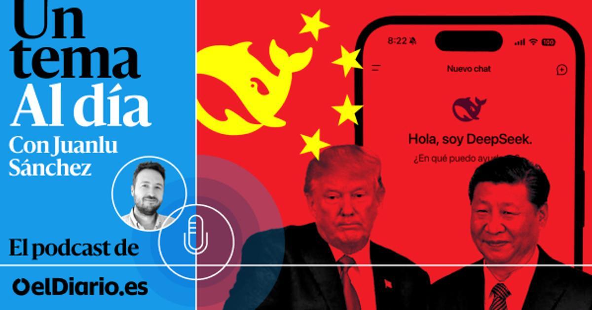 🎙 PODCAST | DeepSeek: revolución china contra el poder tecnológico de EEUU